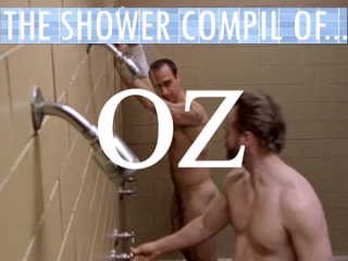 oz: shower scenes compil